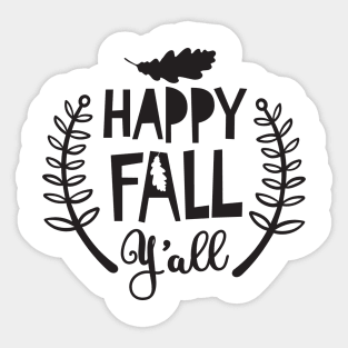 Happy Fall Yall Shirt, Fall Shirts, Fall Shirts, It's Fall Y'all, Cute Fall Shirts Sticker